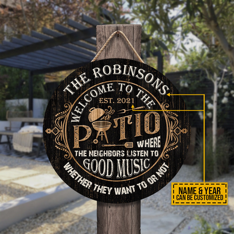 Patio Where The Neighbors Listen Custom Wood Circle Sign