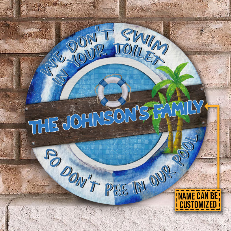 Personalized Pool We Don't Swim Wood Circle Sign