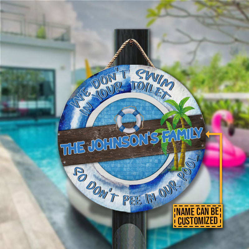 Personalized Pool We Don't Swim Wood Circle Sign