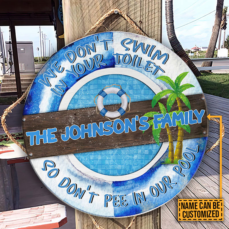 Personalized Pool We Don't Swim Wood Circle Sign