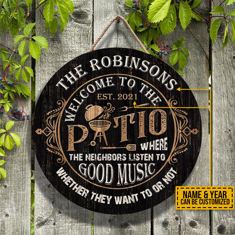 Patio Where The Neighbors Listen Custom Wood Circle Sign