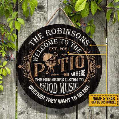 Patio Where The Neighbors Listen Custom Wood Circle Sign