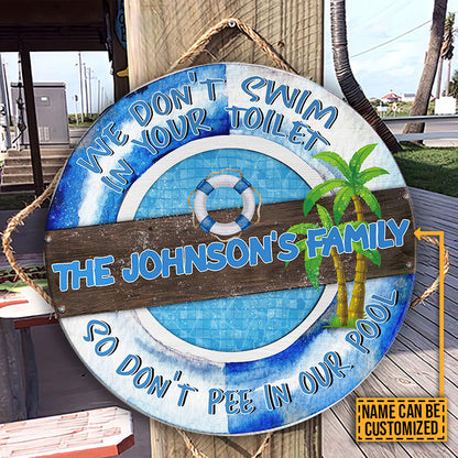 Personalized Pool We Don't Swim Wood Circle Sign
