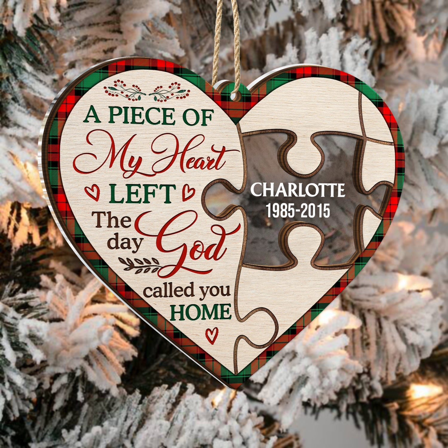 A Piece Of My Heart Left The Day God Call You Home - Memorial, Christmas Gift For Family - Personalized 2-Layered Mix Ornament